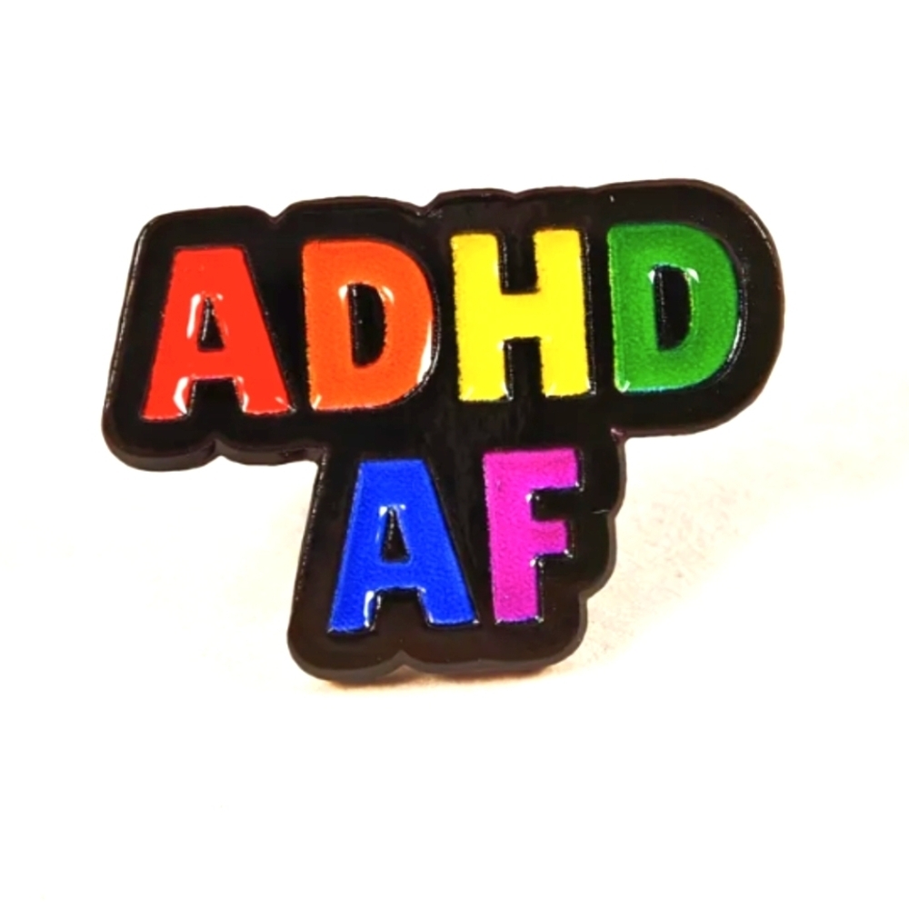 Pin--ADHD AF